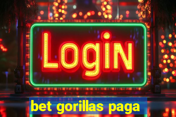 bet gorillas paga